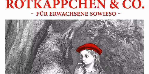 Lesung Achim Amme - Rotk\u00e4ppchen & Co. - F\u00fcr Erwachsene sowieso