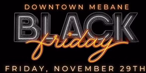 Black Friday- Downtown Mebane