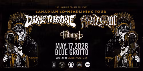 DOPETHRONE + MIZMOR with TRIBUNAL Live in Kamloops. May 17, 2026 @ The Blue Grotto
