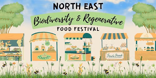  North East Biodiversity & Regenerative Food Festival