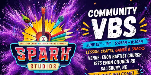 Community VBS (Spark Studios) Enon Baptist Church Salisbury, NC