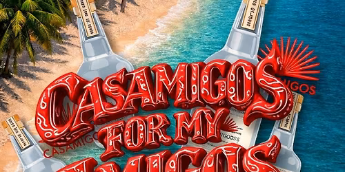 CASAMIGOS FOR MY AMIGOS