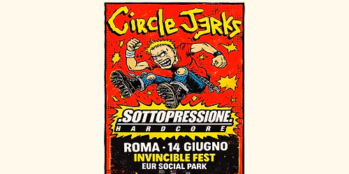 Circle Jerks + Sottopressione \u30fbInvincible Fest, Eur Social Park, Roma (RM)
