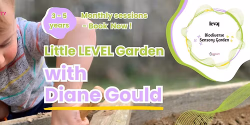Little LEVEL Garden 3-5 years with Diane Gould