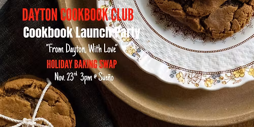 Dayton Cookbook Club x Holiday Baking Swap 