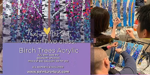 Art for Two : Birch Trees Acrylic, Monday, July 20, 2026