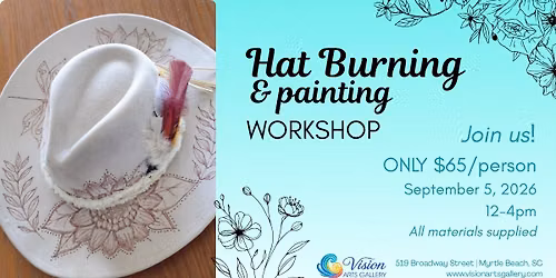 Hat Burning & Painting Workshop
