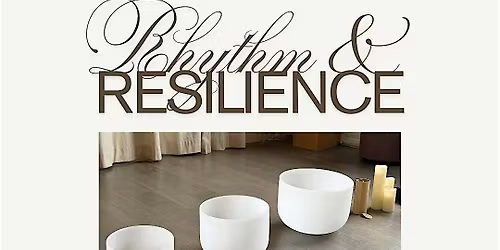 Rhythm & Resilience - Wellness+ Soundbath event in Toronto