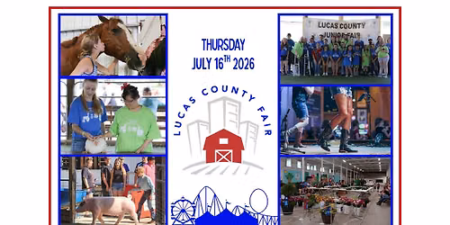 Thursday July 16th 2026 Lucas County Fair