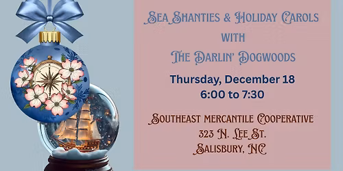 Sea Shanties & Holiday Carols with the Darlin' Dogwoods