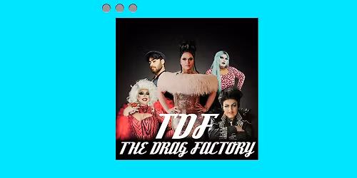 TDF | The Drag Factory | Lola Lasagna
