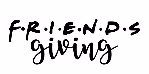 Friendsgiving 2025