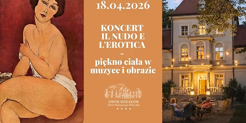 KONCERT IL NUDO E L'EROTICA - PI\u0118KNO CIA\u0141A W MUZYCE I OBRAZIE
