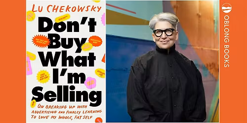 Lu Chekowsky, DON'T BUY WHAT I'M SELLING