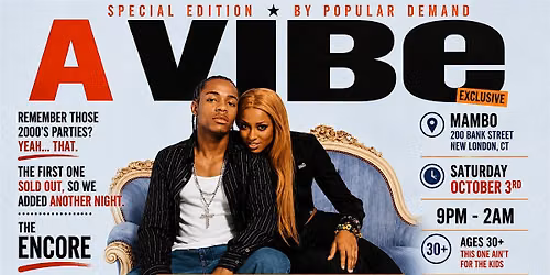 A VIBE - The Encore - Remember Those 2000's Parties? Yeah... That.