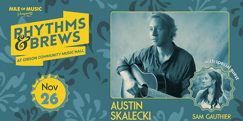 Rhythms & Brews: Austin Skalecki, Sam Gauthier