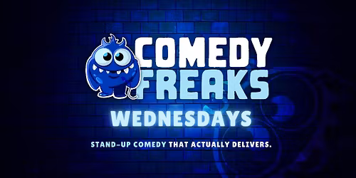 Wednesday Comedy Show - Comedy Freaks