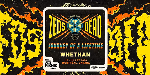 Zeds Dead : Journey Of A Lifetime | Parc Jean-Drapeau