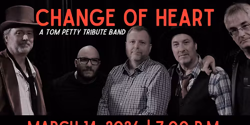 Change of Heart - A Tribute to Tom Petty!