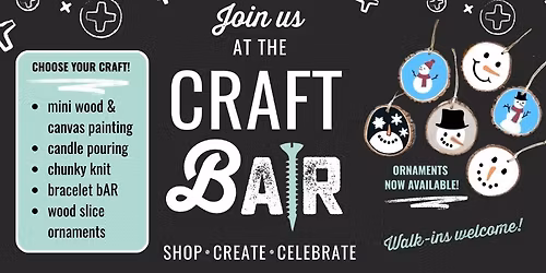 CRAFT BAR* Walk-In Crafting! Wood & Canvas, Chunky Knit, Candle Pouring & Bracelet bAR!