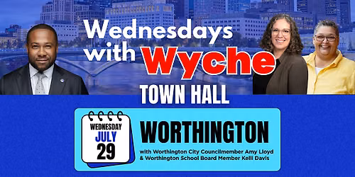 Save the Date - Wednesdays with Wyche Townhall in Worthington