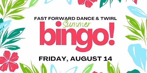 Summer Bingo! Benefiting Fast Forward Dance & Twirl