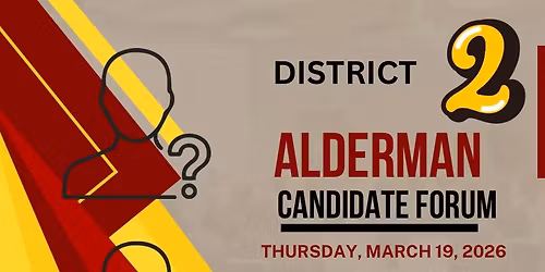 District 2 Alderman Candidate Forum