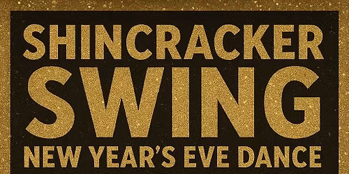 Shincracker Swing New Year's Eve Dance - Anything Goes Glitz & Glamour