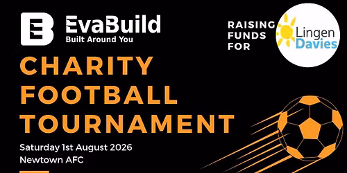 EvaBuild x Lingen Davies Charity Football Tournament at Newtown AFC
