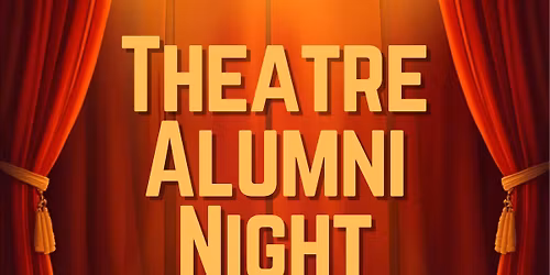 LSHS Theatre Alumni Night!