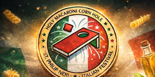 St Phillip Neri Italian Festival 2nd Annual Holy Macaroni Benefit 
