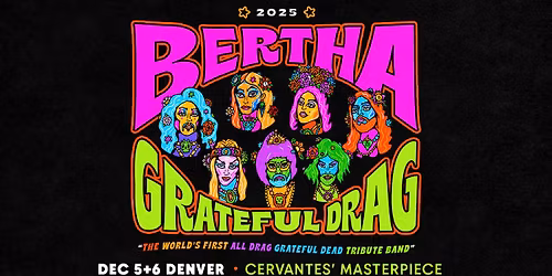 BERTHA: Grateful Drag