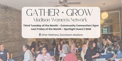 Gather & Grow: Madison Women's Network (Community Connection)