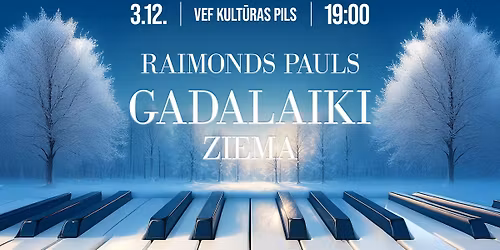 Raimonds Pauls | Gadalaiki | Ziema
