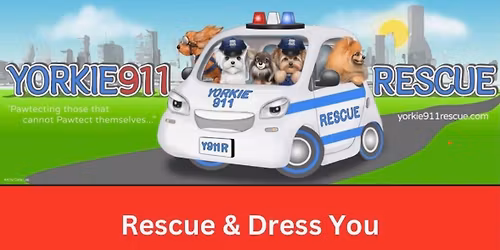 Rescue & Dress You Fundraiser for Yorkie911 Rescue
