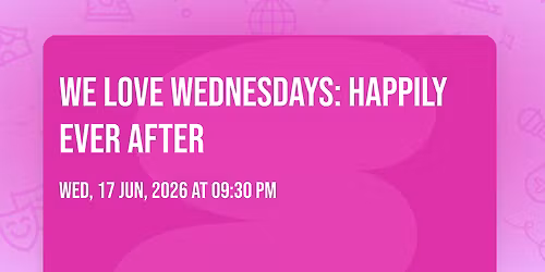 We Love Wednesdays: Happily Ever After 