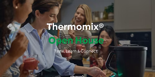 Thermomix Open House Taste, Learn & Connect!