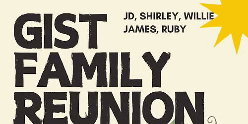 Gist Family Reunion 2026