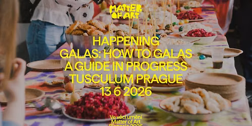 GALAS Happening: How to Galas \u2013 A Guide in Progress | Biennale Matter of Art 2026
