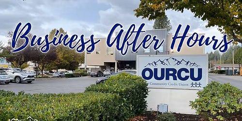 Business After Hours with Our Community Credit Union