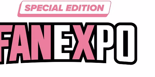 FAN EXPO Anaheim: Special Edition