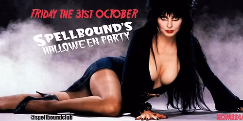 The Spellbound Hallowe'en Party - Fri 31 Oct!