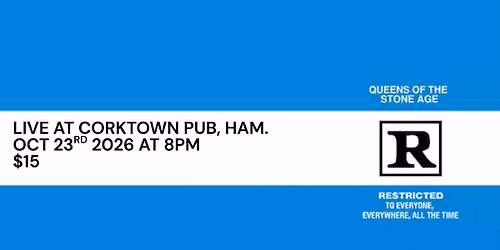 Rated R (QOTSA Tribute), Stella Rain & TBD Live @ The Corktown Pub