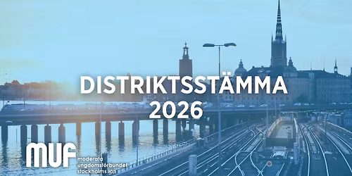 MUF Stockholms distriktsst\u00e4mma 2026