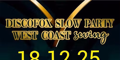 SLOW PARTY -DISCOFOX & WEST COAST SWING
