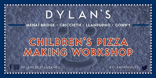 Dylan's Children's Pizza Workshop March 28th - Llandudno