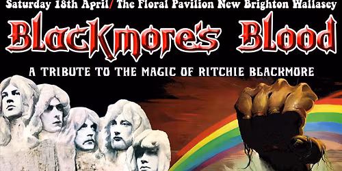 Blackmore's Blood at The Floral Pavilion Wallasey