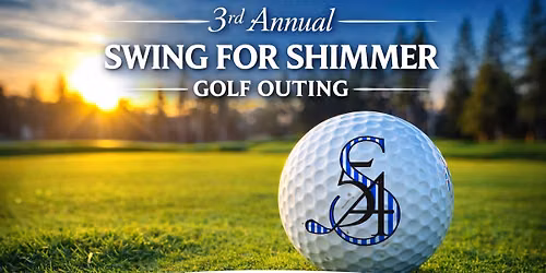 3rd Annual Swing for Shimmer Golf Outing