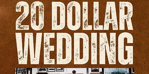 20 Dollar Wedding 