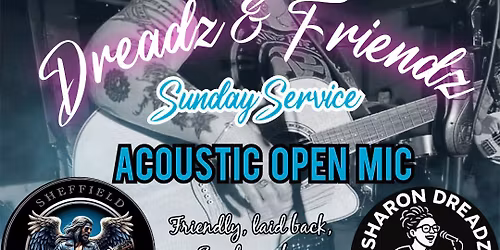 Dreadz & Friendz Acoustic Open Mic Sunday Service 